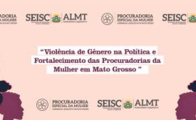 1º Encontro Estadual da Procuradoria Especial da Mulher da ALMT destaca combate à violência de gênero na política
