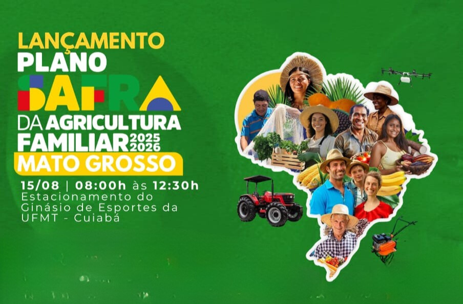 Cuiabá recebe lançamento do Plano Safra da Agricultura Familiar 2025/2026